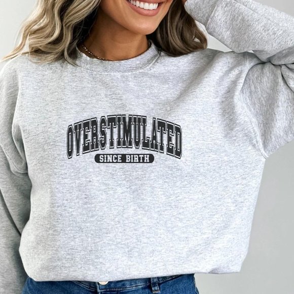 Overstimulated Since Birth Pink Long Sleeve Crewneck Unisex Sweatshirt - Picture 4 of 7